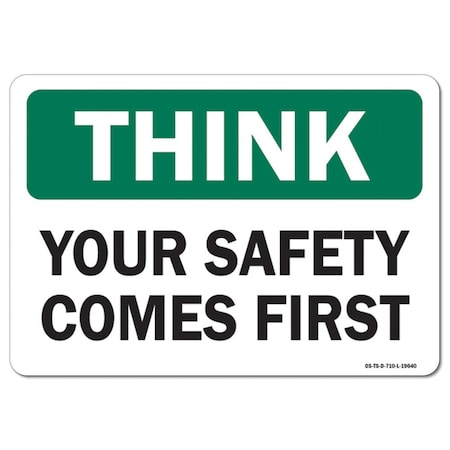 OSHA Think Sign, Your Safety Comes First, 10in X 7in Aluminum